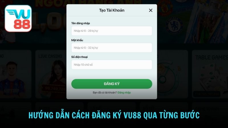 Hướng dẫn cách đăng ký VU88 qua từng bước