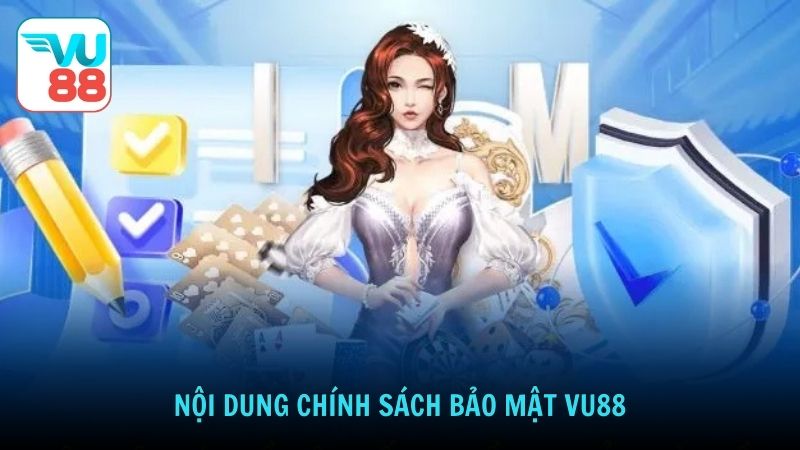 Nội dung chính sách bảo mật thường có